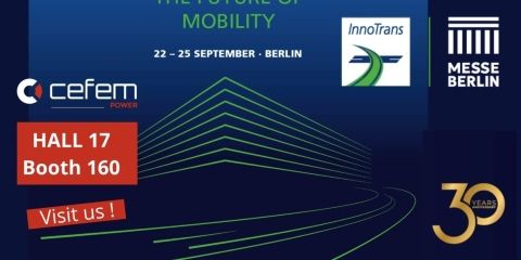 CEFEM Power sera présent à InnoTrans 2026 : rendez-vous là-bas !